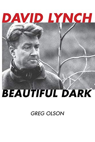 David Lynch Beautiful Dark [Paperback]