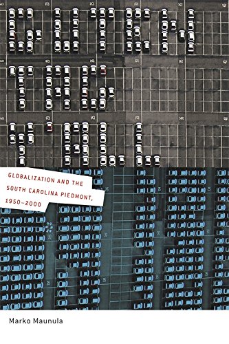 Guten Tag, Y&39all Globalization and the South Carolina Piedmont, 1950-2000 [Paperback]