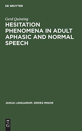 Hesitation Phenomena in Adult Aphasic and Normal Speech [Hardcover]