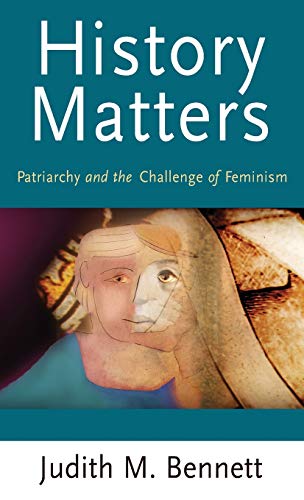 History matters Patriarchy and the challenge of Feminism [Hardcover]