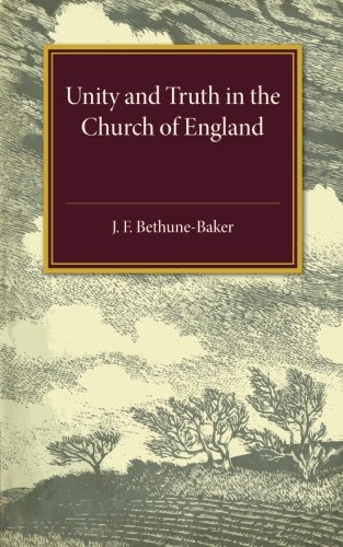 Unity and Truth In the Church of England [Paperback]
