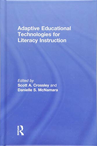 Adaptive Educational Technologies for Literacy Instruction [Hardcover]