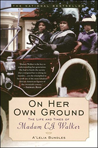 On Her Own Ground The Life and Times of Madam C.J. Walker [Paperback]