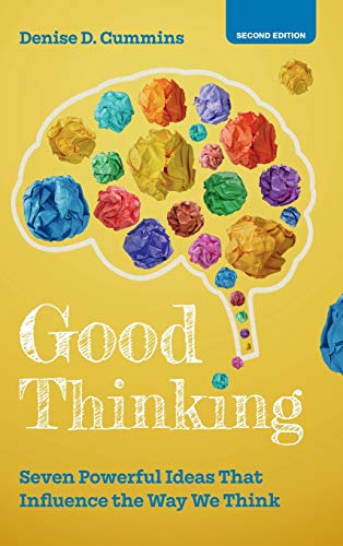 Good Thinking Seven Powerful Ideas That Influence the Way We Think [Hardcover]