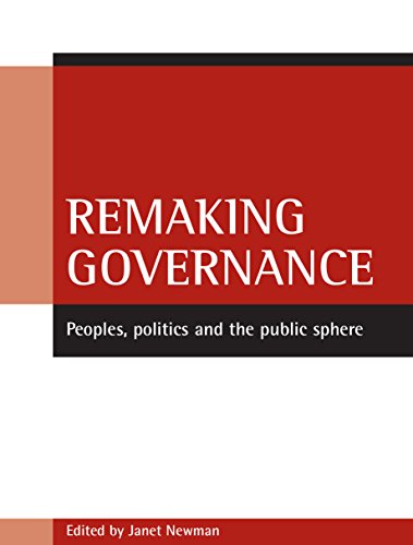 Remaking governance Peoples, politics and the public sphere [Hardcover]