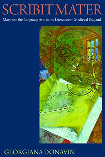 Scribit Mater Mary And The Language Arts In The Literature Of Medieval England [Hardcover]
