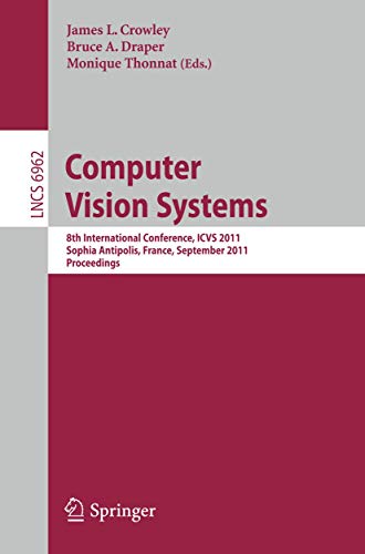 Computer Vision Systems 8th International Conference, ICVS 2011, Sophia Antipol [Paperback]