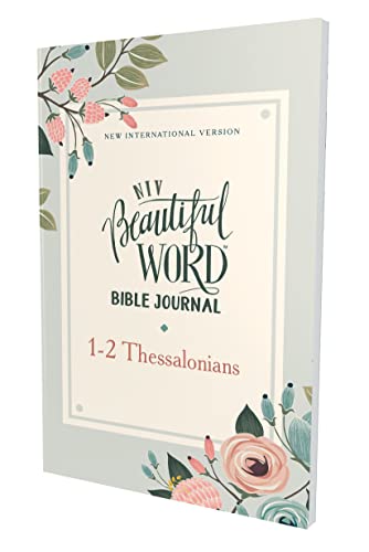 NIV, Beautiful Word Bible Journal, 1-2 Thessalonians, Paperback, Comfort Print [Paperback]