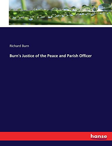 Burn's Justice Of The Peace And Parish Officer