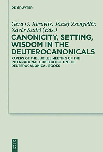 Canonicity, Setting, Wisdom In The Deuterocanonicals (deuterocanonical And Cogna [Hardcover]