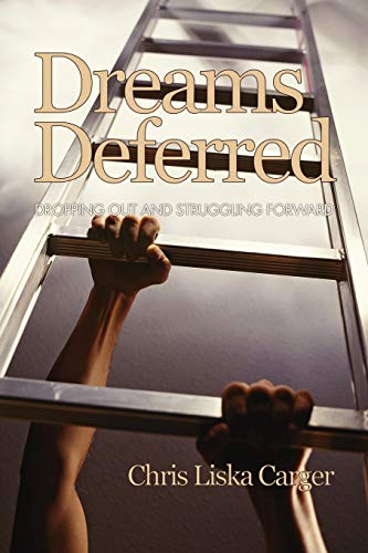 Dreams Deferred Dropping Out And Struggling Forward (pb) (research For Social J [Paperback]