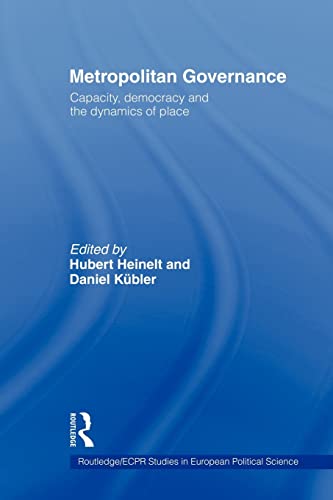 Metropolitan Governance in the 21st Century Capacity, Democracy and the Dynamic [Paperback]