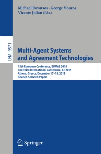 Multi-Agent Systems and Agreement Technologies 13th European Conference, EUMAS  [Paperback]