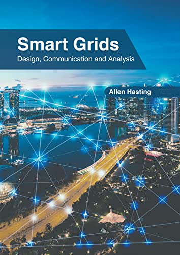 Smart Grids Design, Communication And Analysis