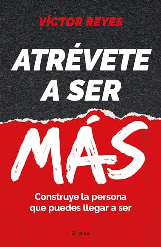 Atrvete a ser ms Construye la persona que puedes llegar a ser / Dare to Be Mo [Paperback]