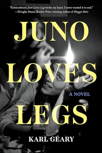 Juno Loves Legs A Novel [Paperback]