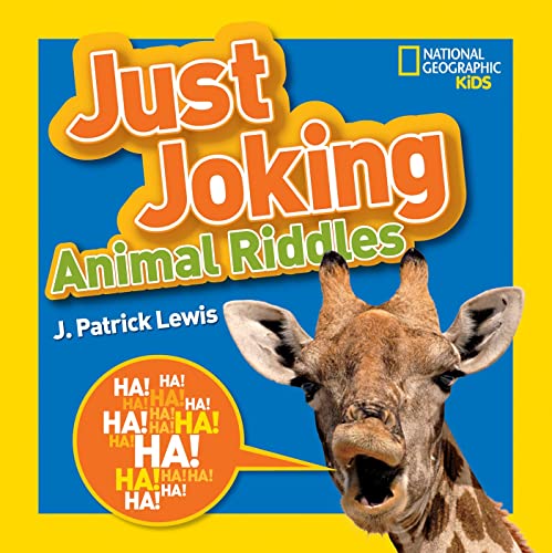 National Geographic Kids Just Joking Animal Riddles Hilarious riddles, jokes, a [Paperback]