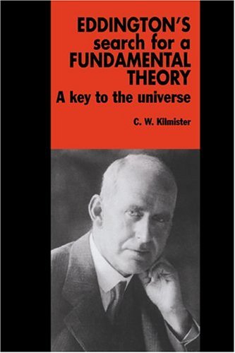Eddington's Search for a Fundamental Theory A Key to the Universe [Paperback]