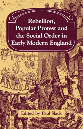 Rebellion, Popular Protest and the Social Order in Early Modern England [Paperback]