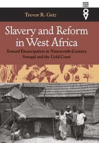 Slavery &amp Reform In West Africa Toward Emancipation In Nineteenth-Century [Hardcover]