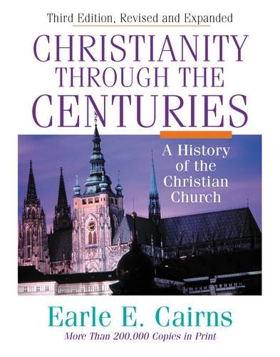 Christianity Through the Centuries A History of the Christian Church [Hardcover]