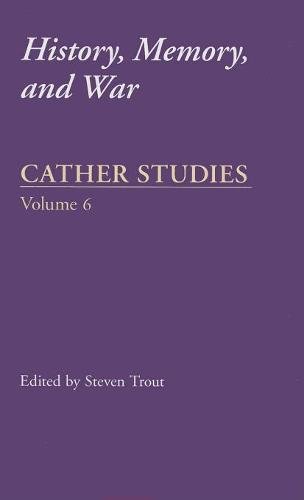Cather Studies, Volume 6 History, Memory, And War (v. 6) [Paperback]