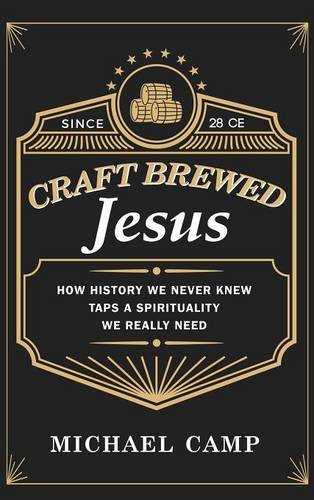 Craft Brewed Jesus [Hardcover]