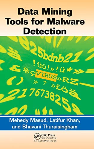 Data Mining Tools for Malware Detection [Hardcover]