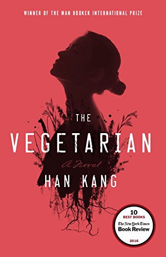The Vegetarian A Novel [Hardcover]