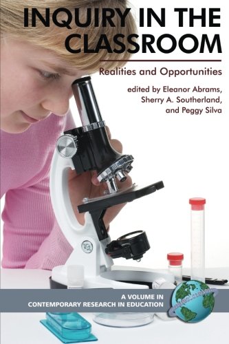 Inquiry in the Classroom  Realities and Opportunities (PB) [Unknown]