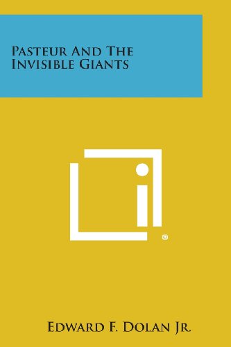 Pasteur and the Invisible Giants [Paperback]