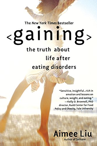 Gaining The Truth About Life After Eating Disorders [Paperback]
