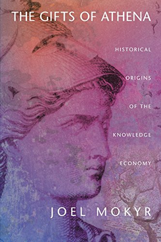 The Gifts of Athena Historical Origins of the Knowledge Economy [Paperback]