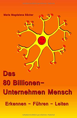 Das 80 Billionen-Unternehmen Mensch (german Edition) [Hardcover]