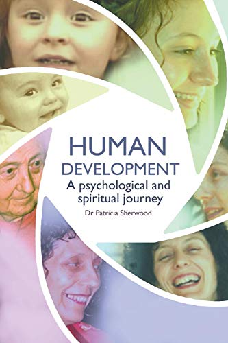 Human Development A Psychological And Spiritual Journey [Paperback]