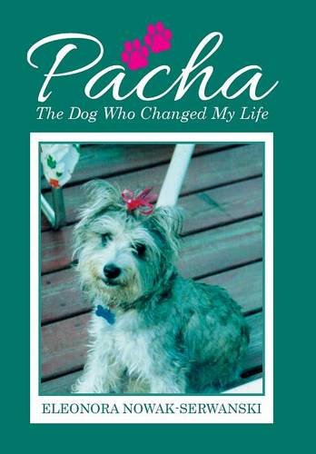 Pacha The Dog Who Changed My Life [Hardcover]