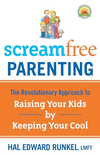 Screamfree Parenting, 10th Anniversary Revised Edition How to Raise Amazing Adu [Paperback]