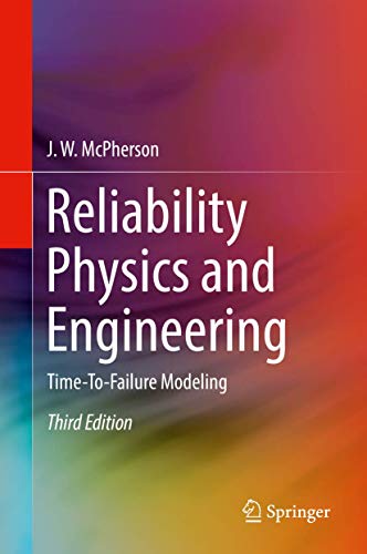 Reliability Physics and Engineering Time-To-Failure Modeling [Hardcover]