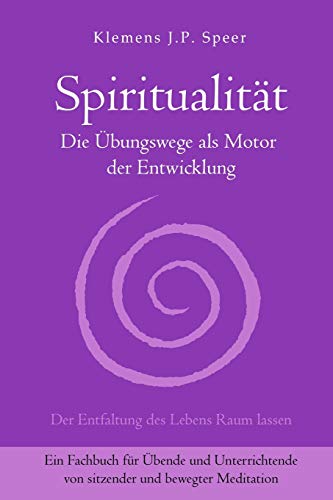 Spiritualitt Die bungswege Als Motor Der Entwicklung (german Edition) [Paperback]