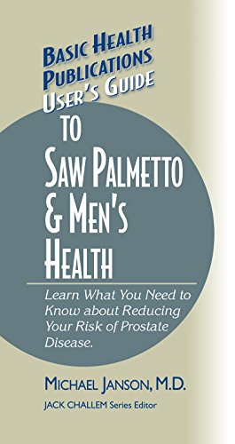 User's Guide to Saw Palmetto &amp Men's Health [Hardcover]