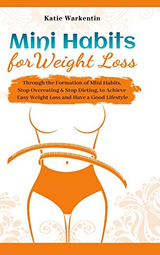 Mini Habits For Weight Loss [Hardcover]