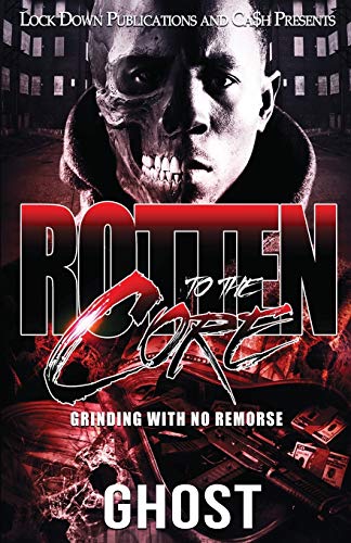 Rotten to the Core  Grinding with No Remorse [Paperback]