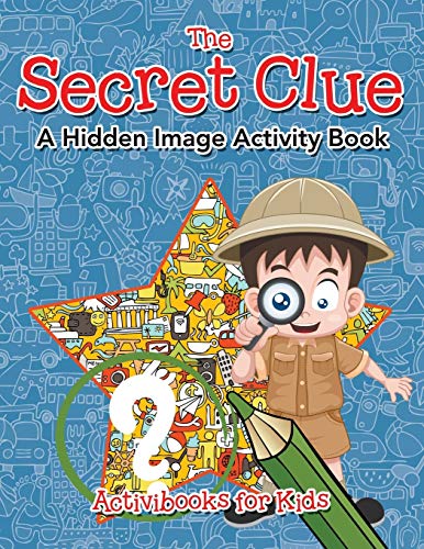 Secret Clue the Hidden Image Activity Book [Paperback]