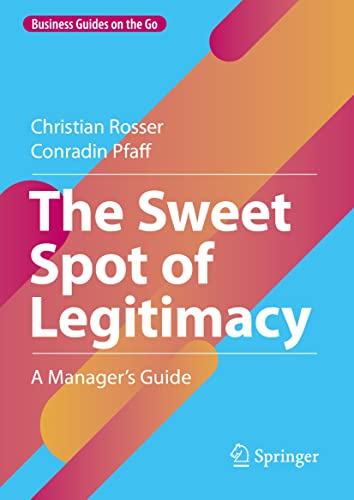 The Sweet Spot of Legitimacy A Managers Guide [Hardcover]