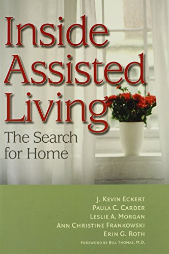 Inside Assisted Living The Search For Home [Paperback]