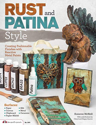Rust and Patina Style Creating Fashionable Finishes with Reactive Metal Paints [Paperback]