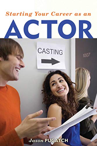 Starting Your Career as an Actor [Paperback]
