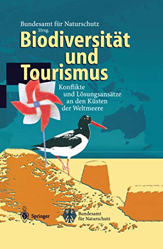 Biodiversitt und Tourismus Konflikte und Lsungsanstze an den Ksten der Welt [Paperback]