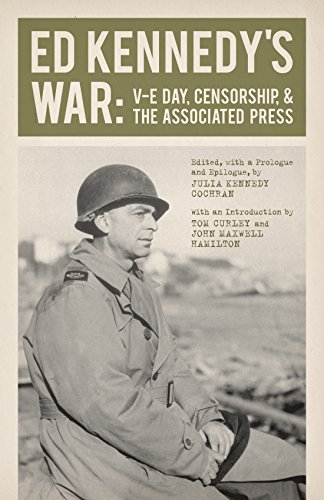 Ed Kennedy's War V-E Day, Censorship, And The Associated Press (from Our Own Co [Hardcover]
