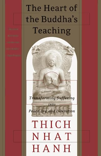 The Heart of the Buddha's Teaching Transforming Suffering into Peace, Joy, and  [Paperback]